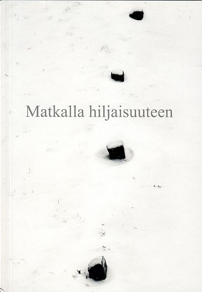 Tiedosto:Matkalla hiljaisuuteen kansi.jpg